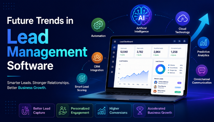 Future Trends in Lead Management Software for Business Growth