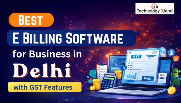 Best E Billing Software for Business in Delhi with GST Features
