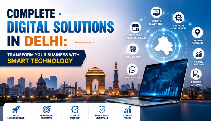 Complete Digital Solutions in Delhi: Transform Your Business with Smart Technology