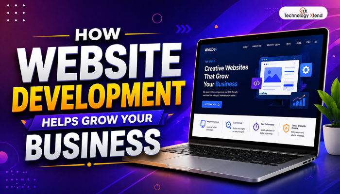 How Website Development Helps Grow Your Business