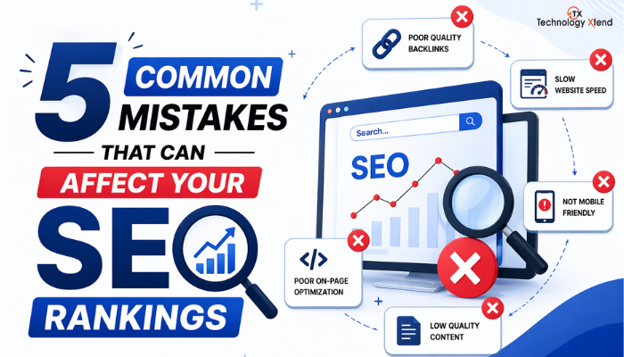 ​5 Common Mistakes That Can Affect Your SEO Rankings