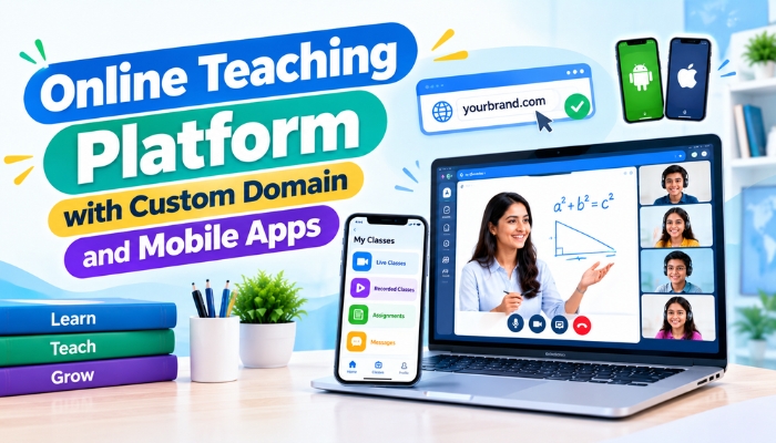 Online Teaching Platform with Custom Domain and Mobile Apps