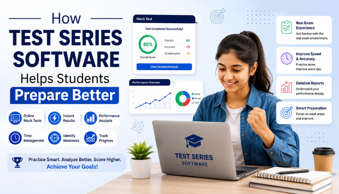 How Test Series Software Helps Students Prepare Better
